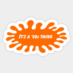 It's a '90s Thing Sticker